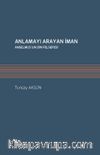 Anlamayı Arayan İman Anselmus’un Din Felsefesi