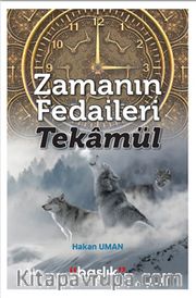 Zamanın Fedaileri <br /> Tekamül