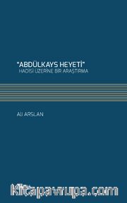 Abdülkays Heyeti Hadisi Üzerine Bir Araştırma