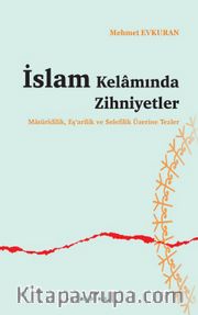 İslam Kelamında Zihniyetler