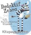 Dedektif Zebra ve Kayıp Kurabiyelerin Gizemi