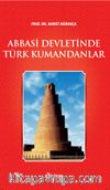 Abbasi Devletinde Türk Kumandanlar