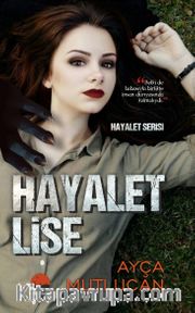 Hayalet Lise Hayalet Serisi 1.Kitap