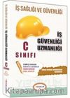 İş Sağlığı ve Güvenliği İş güvenliği Uzmanlığı C Sınıfı