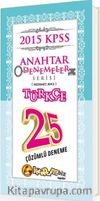 2015 KPSS Anahtar Denemeler Türkçe 25 Çözümlü Deneme