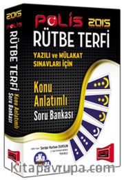2015 Polis Rütbe Terfi Konu Anlatımlı Soru Bankası (Yazılı ve Mülakat Sınavları İçin)