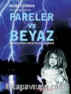 Ahir Zamanın İzinde Fareler ve Beyaz 