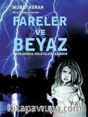 Ahir Zamanın İzinde Fareler ve Beyaz 