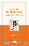 Sağlık Haberlerine Farklı Bakış