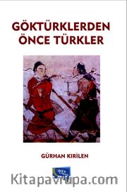 Göktürklerden Önce Türkler