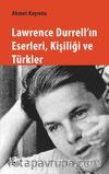 Lawrence Durrell'ın Eserleri, Kişiliği ve Türkler