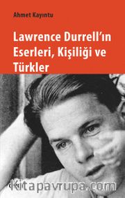 Lawrence Durrell'ın Eserleri, Kişiliği ve Türkler