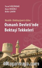 Vesaik-i Bektaşiyan'a Göre Osmanlı Devleti'nde Bektaşi Tekkeleri