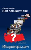 Dünden Bugüne Kürt Sorunu ve PKK