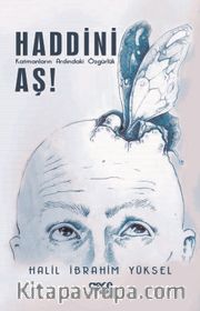 Haddini Aş! <br /> Katmanların Ardındaki Özgürlük