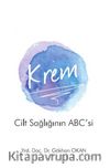 Krem & Cilt Sağlığının Abc'si