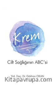Krem <br /> Cilt Sağlığının Abc'si
