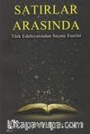 Satırlar Arasında & Türk Edebiyatından Seçme Eserler