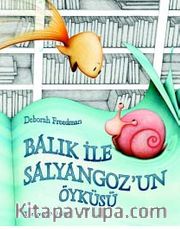 Balık ile Salyangoz'un Öyküsü