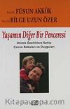 Yaşamın Diğer Bir Penceresi / Otistik Çocuk Babaları ve Duyguları