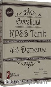 2015 Evveliyat KPSS Tarih 44 Deneme