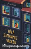 Hala Zamanımız Varken