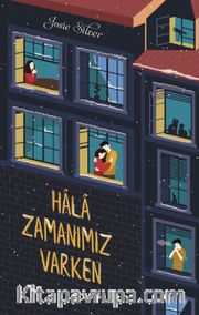 Hala Zamanımız Varken