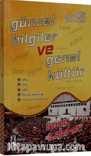 2015 Güncel Bilgiler ve Genel Kültür Konu Anlatımı