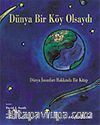 Dünya Bir Köy Olsaydı
