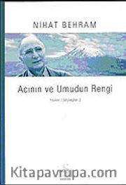 Acının ve Umudun Rengi <br /> Yazılar Söyleşiler 2