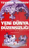 Yeni Dünya Düzensizliği & Bir Avrupalı'nın Bakışıyla