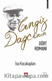 Cengiz Dağcı’nın Dört Romanı