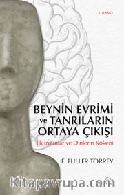 Beynin Evrimi ve Tanrıların Ortaya Çıkışı