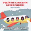 Pelin ve Çınar’ın Gezi Rehberi / İlk Uçak Yolculuğu