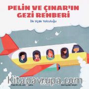 Pelin ve Çınar’ın Gezi Rehberi / İlk Uçak Yolculuğu