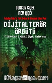 Dijital Terör Örgütü <br /> Fethullah Gülen’in Türk Ordusu ile Mücadele Eylem Planı