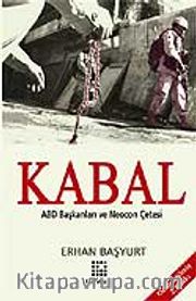 Kabal <br /> Abd Başkanları Neocon Çetesi