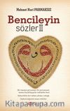 Bencileyin Sözler 2