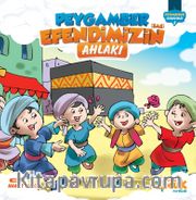 Peygamber Efendimizin (s.a.s.) Ahlakı / Peygamber Efendimiz Serisi 2 