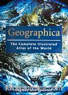 Geographica The Complete Illutrated Atlas Of The World (İngilizce)