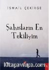 Şahısların En Tekiliyim