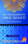 Hz. Peygamber'in Oruç İbadeti & Ayet ve Hadislerle