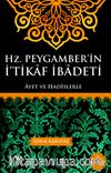 Hz. Peygamber'in İ'tikaf İbadeti & Ayet ve Hadislerle