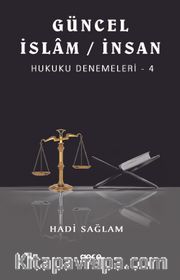 Güncel İslam / İnsan Hukuku Denemeleri 4