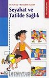 Seyahat ve Tatilde Sağlık