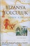 Bizans'a Yolculuk