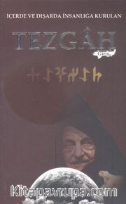 İçerde ve Dışarda İnsanlığa Kurulan Tezgah