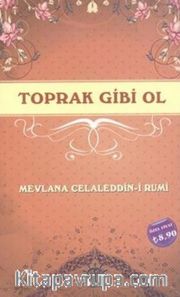 Toprak Gibi Ol
