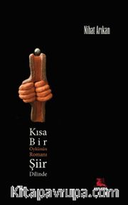 Kısa Bir Öykünün Romanı Şiir Dilinde