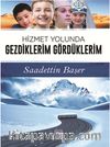 Hizmet Yolunda Gezdiklerim Gördüklerim